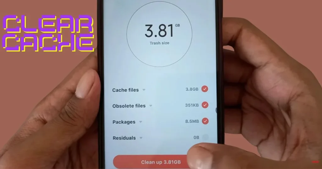 Phone Storage Full? Clean Space Without Deleting Apps 2 Clear Cache
