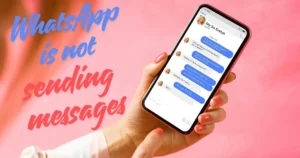 How to fix if WhatsApp not sending messages