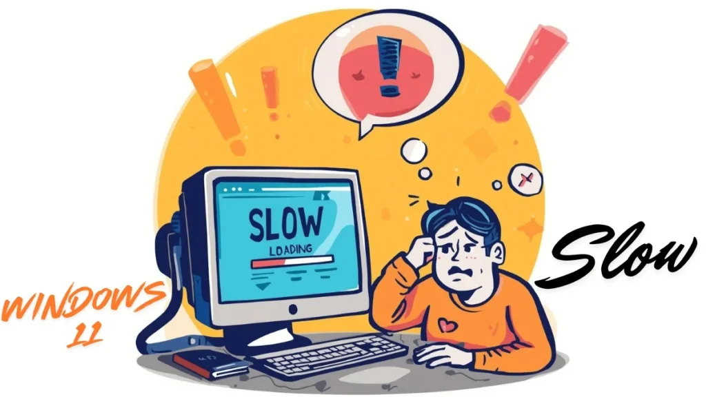 Windows 11 Slow