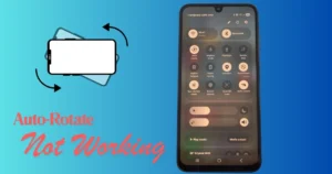 How to Fix Auto-Rotate Not Working on Android
