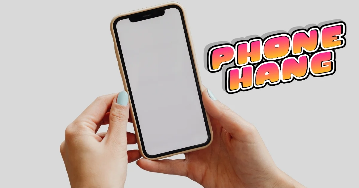 How to Fix the Phone Hanging Problem