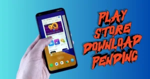How to Fix the Play Store Download Pending Issue