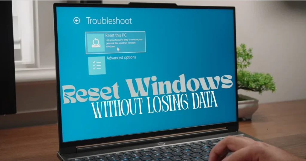 How to Reset Windows Without Losing Data 1 Reset Windows