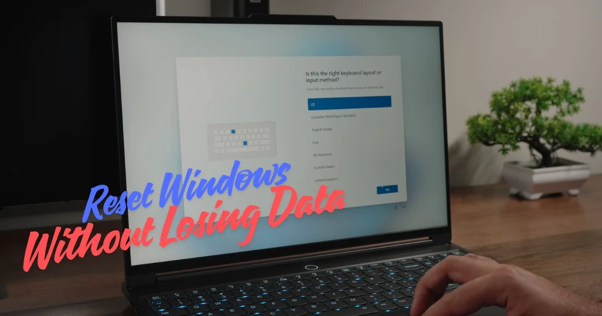 How to Reset Windows Without Losing Data