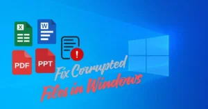 Fix Corrupted Files in Windows – Complete Guide 2026