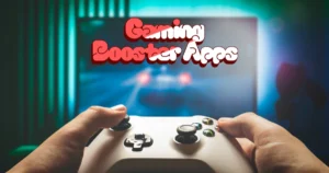 Best Gaming Booster Apps to Boost Gaming Performance