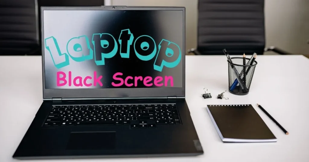 Laptop Black Screen