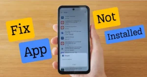 Fix App Not Installed Error Without Factory Reset
