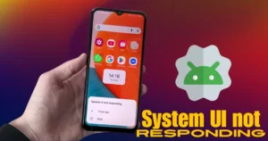 Android System UI not responding: Causes and solutions