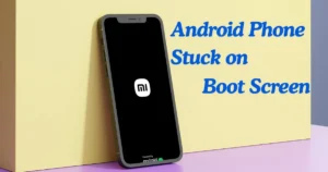 Android Phone Stuck on Boot Screen? Here’s How to Fix It