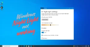 Windows Night Light not turning on? How to fix it
