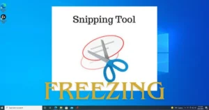 Fix Windows Snipping Tool freezing