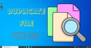 10 Best Free Duplicate File Finder Software for Windows
