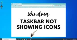 Are Windows taskbar icons missing? 9 useful methods