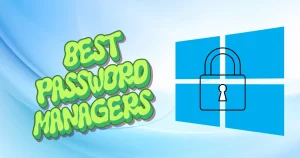 Best Password Manager Software for Windows