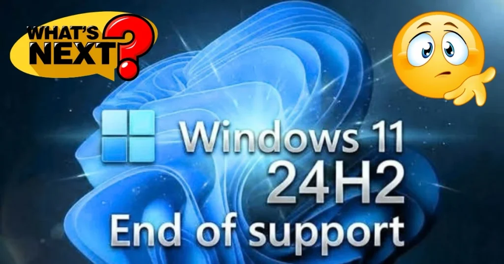 Windows 11 24H2 Support Ending