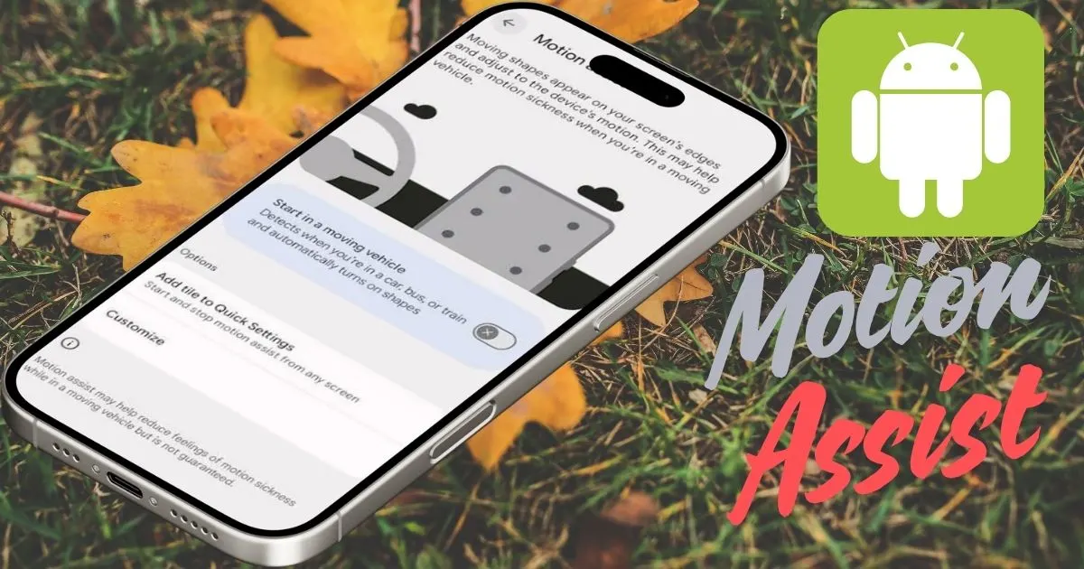 Android Motion Assist: reduce phone-induced motion sickness