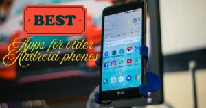 Best free Apps for older Android phones with 2GB–3GB RAM